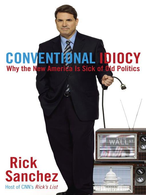 Title details for Conventional Idiocy by Rick Sanchez - Available